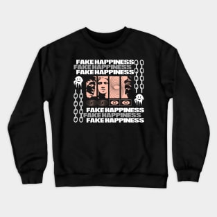 Fake Happiness Streetwear Design Crewneck Sweatshirt